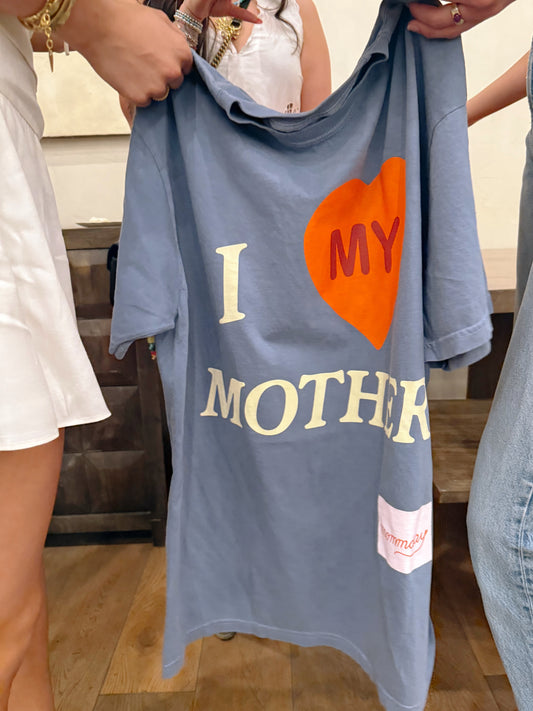 *I love my Mother oversized tee