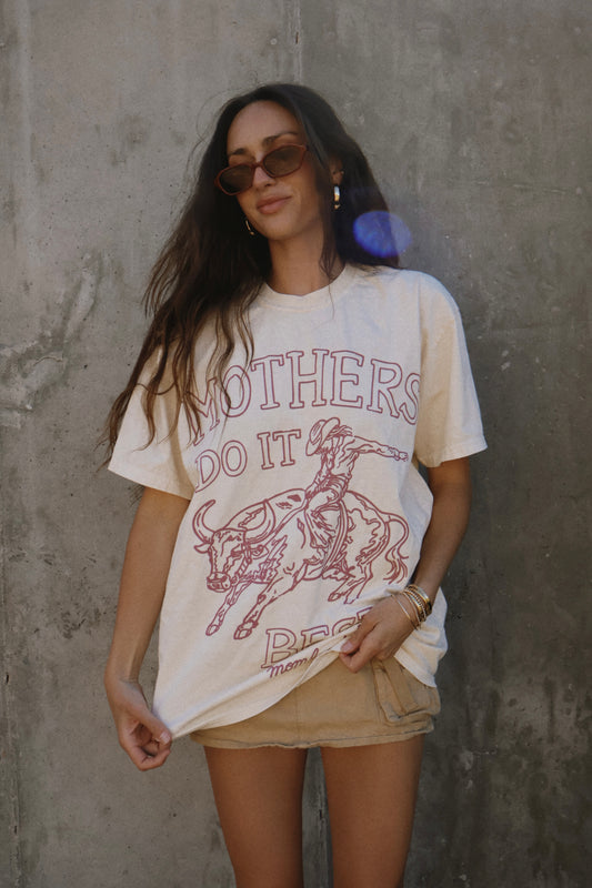 *Mothers Do It Best oversized tee